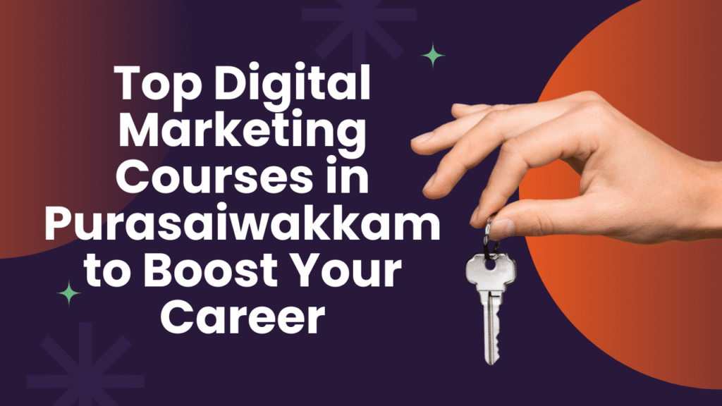 Best Digital Marketer in Purasaiwakkam 