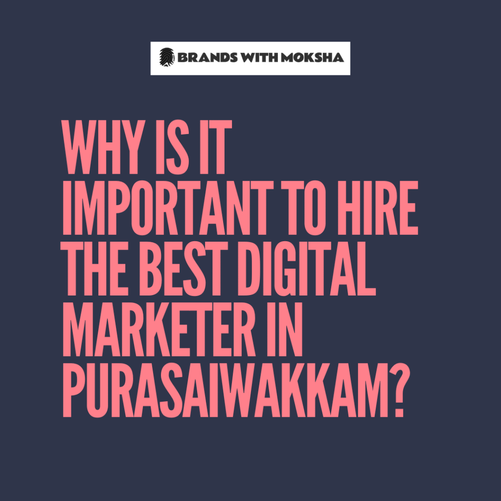 Best Digital Marketer in Purasaiwakkam 